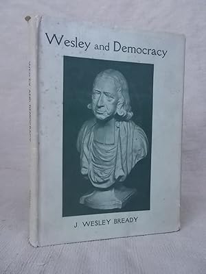 Seller image for WESLEY AND DEMOCRACY for sale by Gage Postal Books