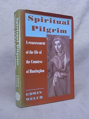 Bild des Verkufers fr SPIRITUAL PILGRIM A REASSESSMENT OF THE LIFE OF THE COUNTESS OF HUNTINGDON zum Verkauf von Gage Postal Books