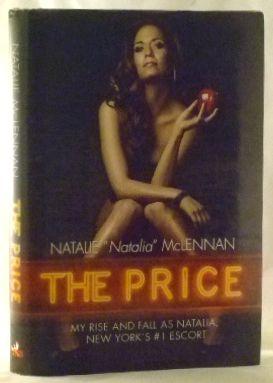 Image du vendeur pour The Price: My Rise and Fall As Natalia, New York's #1 Escort mis en vente par James Hulme Books