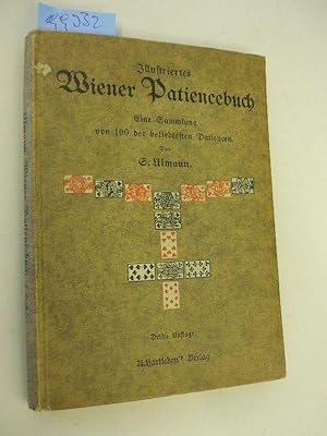 Illustriertes Wiener Patiencebuch Eine Sammlung von 100 der beliebtesten Patiencen. Dritte, gänzl...