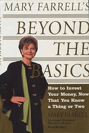 Bild des Verkufers fr Mary Farrells Beyond the Basics : How to Invest Your Money, Now That You Know a Thing or Two zum Verkauf von Kenneth A. Himber
