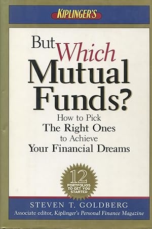 Bild des Verkufers fr But Which Mutual Funds?: How to Pick the Right Ones to Achieve Your Financial Dreams zum Verkauf von Kenneth A. Himber