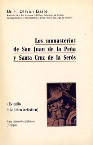 Seller image for Los Monasterios de San Juan de la Pea y Santa Cruz de la Sers. Estudio histrico-artstico. for sale by Hesperia Libros