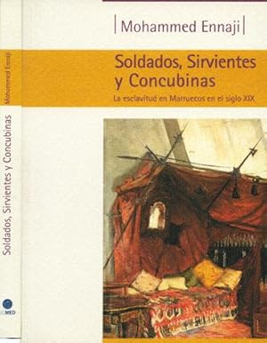 Seller image for Soldados, Sirvientes, Concubinas. La esclavitud en Marruecos en el Siglo XIX. Introduccin de Ernest Gellner. for sale by Hesperia Libros