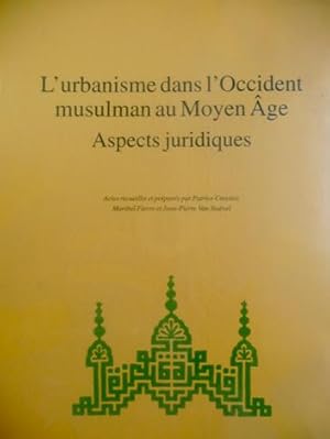 Image du vendeur pour L'Urbanisme dans l'Occident Musulman au Moyen ge. Aspects juridiques. Actes recuellis et prpars par . mis en vente par Hesperia Libros