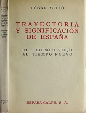 Imagen del vendedor de Trayectoria y significacin de Espaa. Del tiempo viejo al tiempo nuevo. a la venta por Hesperia Libros