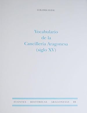 Image du vendeur pour Vocabulario de la Cancillera Aragonesa en el Siglo XV. mis en vente par Hesperia Libros