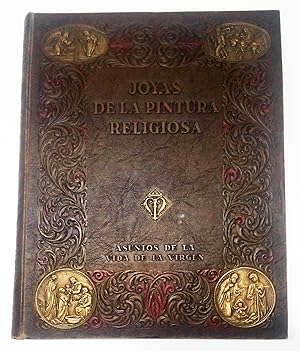 Imagen del vendedor de Joyas de la Pintura Religiosa. Album con escenas de la Vida de la Virgen. Prefacio y notas crticas. a la venta por Hesperia Libros