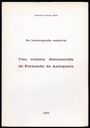 Seller image for De historiografa medieval: Una Crnica desconocida de Fernando de Antequera. for sale by Hesperia Libros