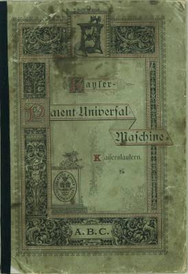 Kayser-Patent-Universal-Maschine. Kaiserslautern. A. B. C.
