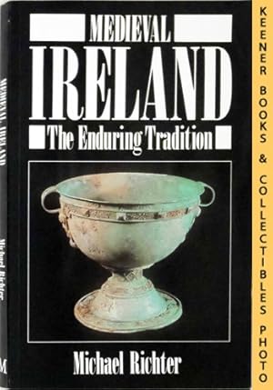 Imagen del vendedor de Medieval Ireland : The Enduring Tradition : New Studies in Medieval History Series a la venta por Keener Books (Member IOBA)