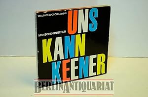 Imagen del vendedor de Uns kann keener. Menschen in Berlin. a la venta por BerlinAntiquariat, Karl-Heinz Than