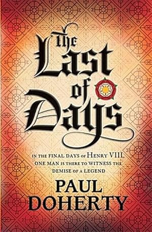 Imagen del vendedor de The Last of Days : A gripping mystery of the Tudor Court a la venta por AHA-BUCH