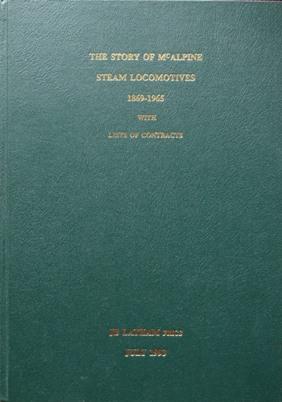 THE STORY OF McALPINE STEAM LOCOMOTIVES 1869-1965