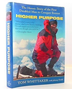 Seller image for Higher Purpose -- The Heroic Story of the First Disabled Man to Conquer Everest for sale by The Parnassus BookShop