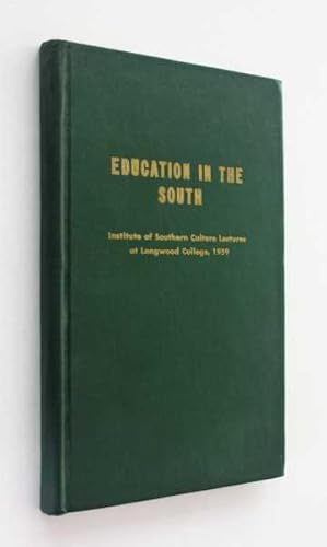 Education in The South: Institute of Southern Culture Lectures at Longwood College, 1959