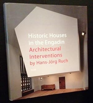 Seller image for Historic Houses in the Engadin: Architectural Interventions by Hans-Jorg Ruch for sale by APPLEDORE BOOKS, ABAA