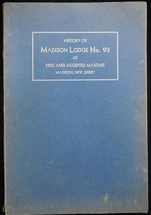 History of Madison Lodge No. 93 of Free and Accepted Masons, Madison, New Jersey