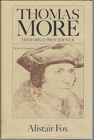 Imagen del vendedor de Thomas More: History and Providence a la venta por Turn-The-Page Books