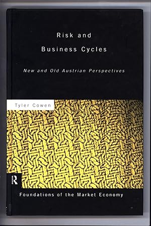 Risk and Business Cycles / New and Old Austrian Perpectives