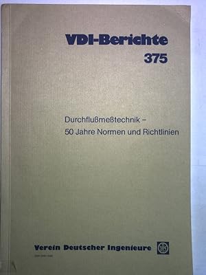 Bild des Verkufers fr Durchflussmesstechnik : 50 Jahre Normen und Richtlinien : Tagung Duisburg 1980. VDI-Berichte, 375. zum Verkauf von Antiquariat Bookfarm