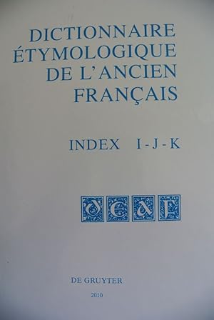 Seller image for Dictionnaire etymologique de l'ancien francais (DEAF). Index I - J - K. for sale by Antiquariat Bookfarm