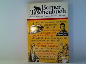 Berner Taschenbuch. Aus der bernischen Vergangenheit und Gegenwart