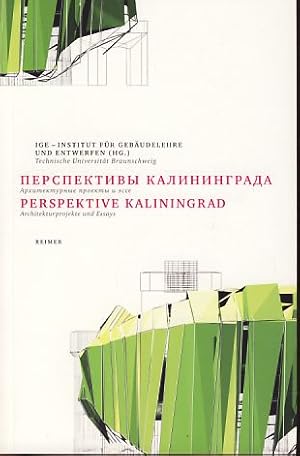 Bild des Verkufers fr Perspektivy Kaliningrada. Architekturnye projekty i esse = Perspektive Kaliningrad. IGE - Institut fr Gebudelehre und Entwerfen (Hg.), Technische Universitt Braunschweig. zum Verkauf von Fundus-Online GbR Borkert Schwarz Zerfa