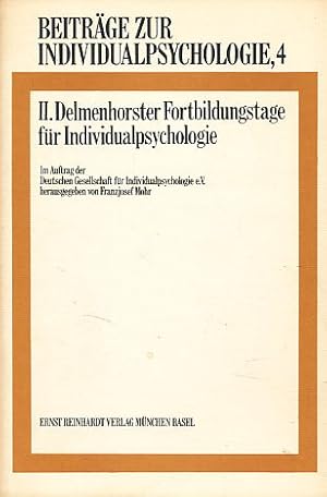 Beiträge zur Individualpsychologie 4. II. Delmenhorster Fortbildungstage für Individualpsychologi...