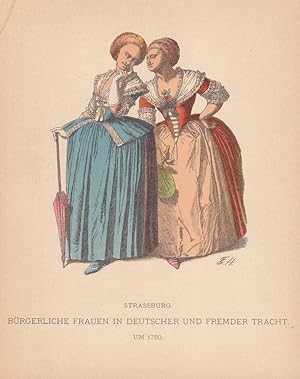 Strassburg Bürgerliche Frauen in deutscher und fremder Tracht um 1780, altkolorierter Holzstich u...