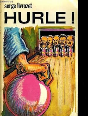 Image du vendeur pour HURLE ! mis en vente par Le-Livre
