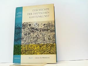 Bild des Verkufers fr Geschichte der deutschen Gartenkunst. Hier nur Band 1: Grten des Mittelalters ! zum Verkauf von Antiquariat Ehbrecht - Preis inkl. MwSt.