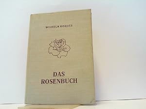 Bild des Verkufers fr Die Rosenbuch. Anzucht - Pflege - Verwendung der Rose. zum Verkauf von Antiquariat Ehbrecht - Preis inkl. MwSt.