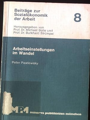 Bild des Verkufers fr Arbeitseinstellungen im Wandel : zur theoretischen Grundlage und empirischen Analyse subjektiver Indikatoren der Arbeitswelt. zum Verkauf von books4less (Versandantiquariat Petra Gros GmbH & Co. KG)