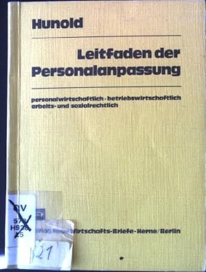 Bild des Verkufers fr Leitfaden der Personalanpassung : personalwirtschaftlich, betriebswirtschaftlich, arbeits- und sozialrechtlich. zum Verkauf von books4less (Versandantiquariat Petra Gros GmbH & Co. KG)