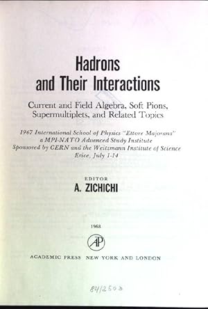 Bild des Verkufers fr Hadrons and their interactions: current and field algebra, soft pions, supermultiplets, and related topics zum Verkauf von books4less (Versandantiquariat Petra Gros GmbH & Co. KG)