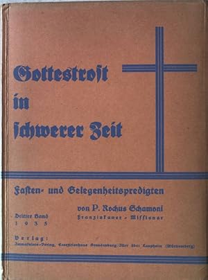 Bild des Verkufers fr Gottestrost in schwerer Zeit. Fasten- und Gelegenheitspredigten. 3.Band. zum Verkauf von books4less (Versandantiquariat Petra Gros GmbH & Co. KG)