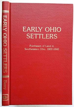 Image du vendeur pour Early Ohio Settlers: Purchasers of Land in Southeastern Ohio, 1800-1840 mis en vente par Shoestring Collectibooks