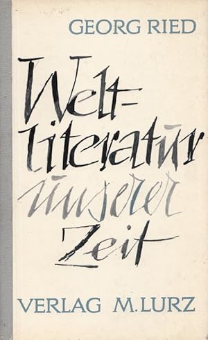 Immagine del venditore per Weltliteratur unserer Zeit. venduto da Versandantiquariat Nussbaum