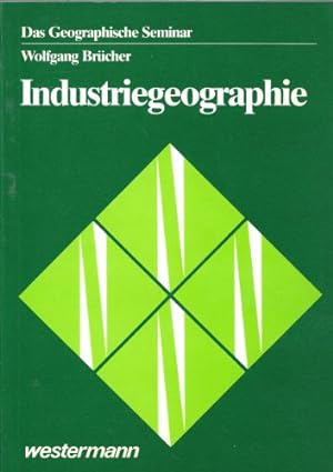 Seller image for Industriegeographie. Das Geographische Seminar. Begrndet von: Prof. Dr. Edwin Fels, Prof. Dr. Ernst Weigt. for sale by Kepler-Buchversand Huong Bach
