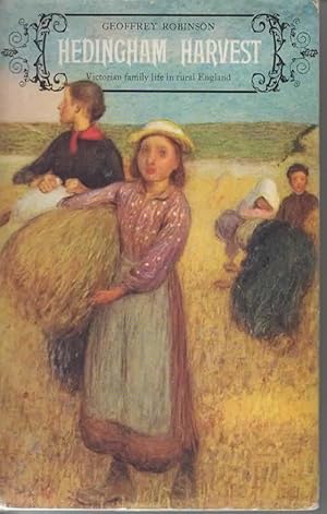 Hedingham Harvest: Victorian Family Life in Rural England