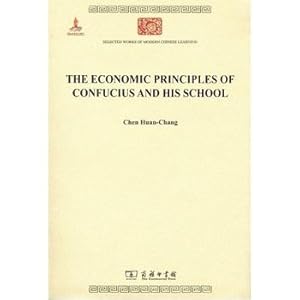 Imagen del vendedor de THE ECONOMIC PRINCIPLES OF CONFUCIUS AND HIS SCHOOL (Confucius Finance Administration)(Chinese Edition) a la venta por liu xing