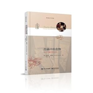 Immagine del venditore per Painting Food: From the Renaissance to contemporary(Chinese Edition) venduto da liu xing