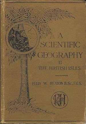 Seller image for A Scientific Geography. Book II. The British Isles for sale by Joy Norfolk, Deez Books