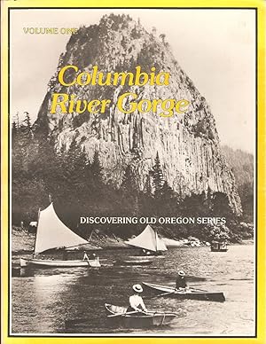 Seller image for COLUMBIA RIVER GORGE. By Marty Sherman, Joyce Herbst and Kathy Johnson. Discovering Old Oregon Series Volume One. for sale by Coch-y-Bonddu Books Ltd