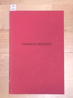 Oswego Odyssey; The TRIALS AND TRIBULATIONS of A Crew of Rhode Island Boatmen and Shipwrights, Th...