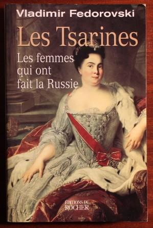 Image du vendeur pour Les Tsarines. Les femmes qui ont fait la Russie. mis en vente par Bonnaud Claude