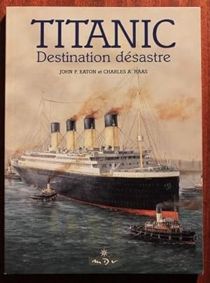 Bild des Verkufers fr Titanic. Destination dsastre. Les lgendes et la ralit zum Verkauf von Bonnaud Claude