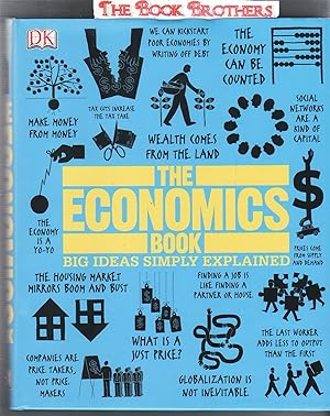 Seller image for The Economics Book (Big Ideas Simply Explained) for sale by THE BOOK BROTHERS