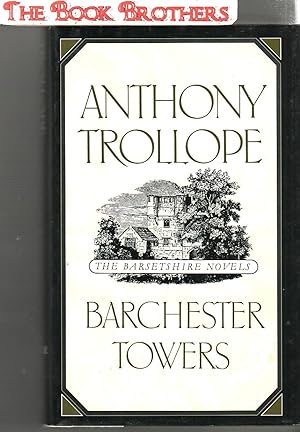Seller image for Barchester Towers :The Barsetshire Novels (The World's Classics) for sale by THE BOOK BROTHERS